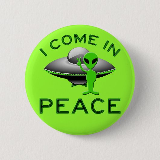 IK KOM IN VREDE - ALIEN RONDE BUTTON 5,7 CM (Voorkant)