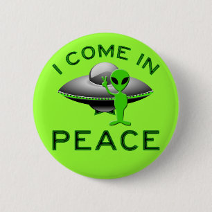 IK KOM IN VREDE - ALIEN RONDE BUTTON 5,7 CM