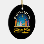 Ik kom laat ons hem aanbidden Kerstmis Keramisch Ornament (Rechts)