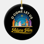 Ik kom laat ons hem aanbidden Kerstmis Keramisch Ornament (Achterkant)