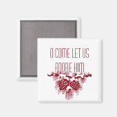 IK KOM LAAT ONS HEM AANBIDDEN Kerstmis Quote Magneet (Voorkant / Achterkant)