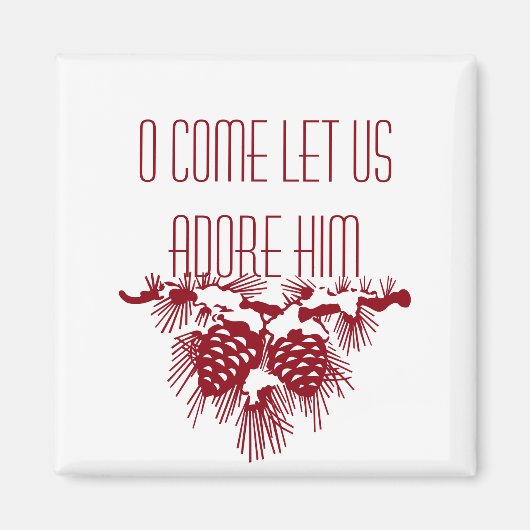 IK KOM LAAT ONS HEM AANBIDDEN Kerstmis Quote Magneet (Voorkant)