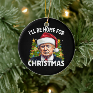 Ik kom met Kerst thuis Grappige Trump Kerstmis Keramisch Ornament