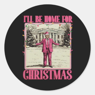 Ik kom met Kerst thuis Kerstman Grappige Trump Ker Ronde Sticker