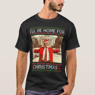 Ik kom met Kerst thuis Sinterklaas Trump Grappige T-shirt