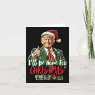 Ik kom met Kerst thuis Sinterklaas Trump Xmas Pyja Kaart