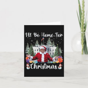 Ik kom met Kerstmis thuis Funny Santa Claus Trump Kaart