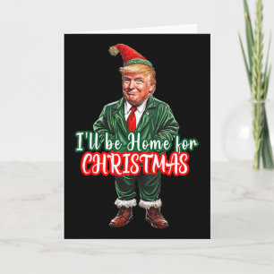 Ik kom met Kerstmis thuis Grappige Kerstman Elf Tr Kaart
