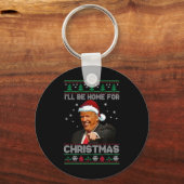 Ik kom met Kerstmis thuis Kerstman Grappig Trump K Sleutelhanger (Voorkant)