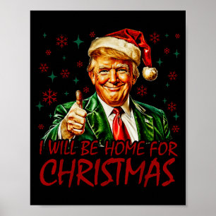 Ik kom met Kerstmis thuis Sinterklaas Grappige Tru Poster