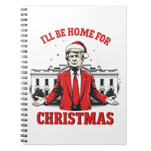 Ik kom met Kerstmis thuis Trump Won Inauguratie Notitieboek