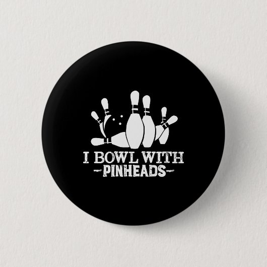 Ik kom met speldenkoppen grappig bowlingkleding ronde button 5,7 cm (Voorkant)