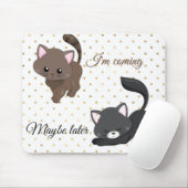Ik kom misschien later op Cat Polka Dot Muismat (Met muis)