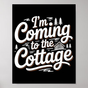 Ik kom naar Cottage Lake hut kamperen Poster