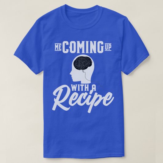 Ik Kom Op Een Recept T-shirt (Design voorkant)