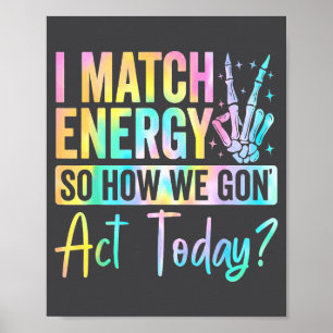 Ik Kom Overeen Met Energie Dus Hoe Gaan We Vanmidd Poster