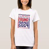 Ik kom terug: Trump 2024 T-shirt (Voorkant)