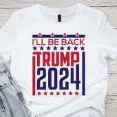 Ik kom terug: Trump 2024 T-shirt
