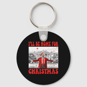 Ik kom thuis met Kerstman Kerstman Grappige Trump Sleutelhanger