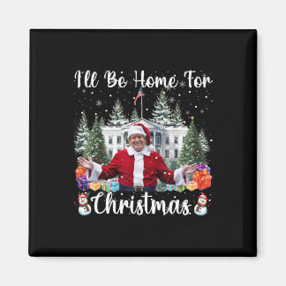Ik kom thuis met Kerstmis Funny Santa Claus Trump Magneet