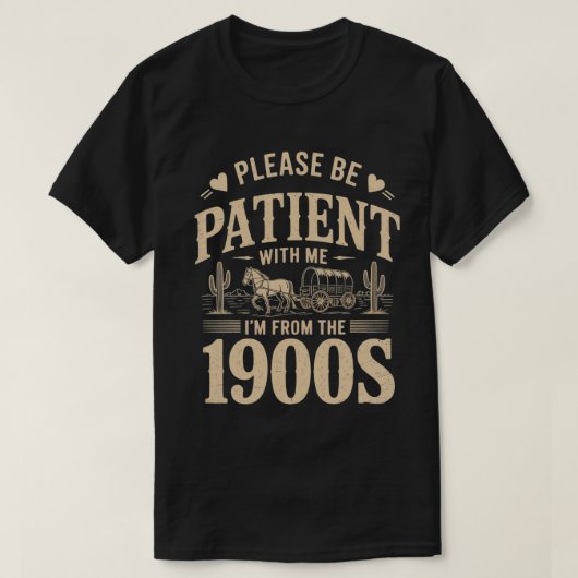 Ik kom uit de jaren 1900 - Grappige  1900 verjaard T-shirt (Design voorkant)