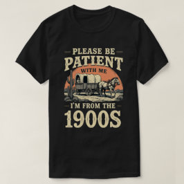Ik kom uit de jaren 1900 - Grappige  1900 verjaard T-shirt