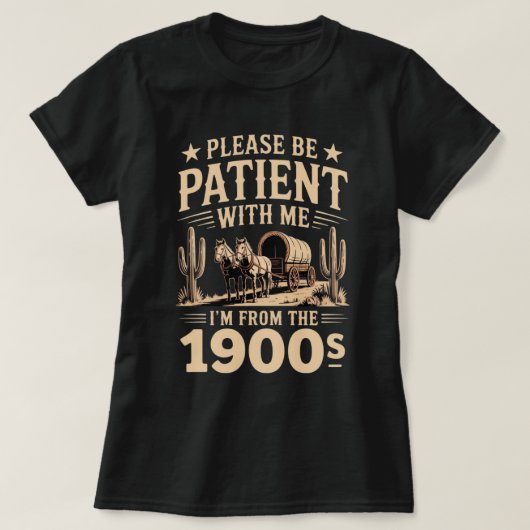 Ik kom uit de jaren 1900 - Grappige 1900 verjaard T-shirt (Design voorkant)