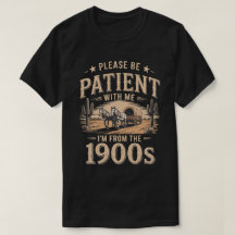 Ik kom uit de jaren 1900 - Grappige vintage verjaa