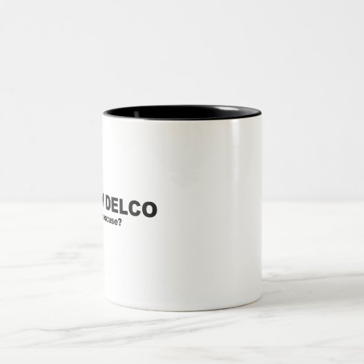 Ik kom uit DELCO (wat is je excuus?) Tweekleurige Koffiemok (Center)