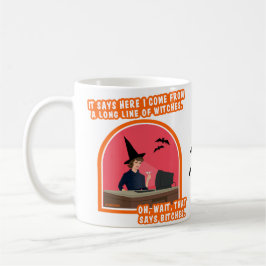 Ik kom uit een lange rij heksen. koffiemok