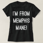 Ik kom uit Memphis Mane 901 Tigers Tennessee Funny T-shirt (Design voorkant)