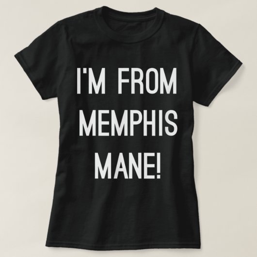 Ik kom uit Memphis Mane 901 Tigers Tennessee Funny T-shirt (Design voorkant)