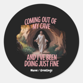 Ik kom uit mijn grot en ik heb net gedaan ronde sticker