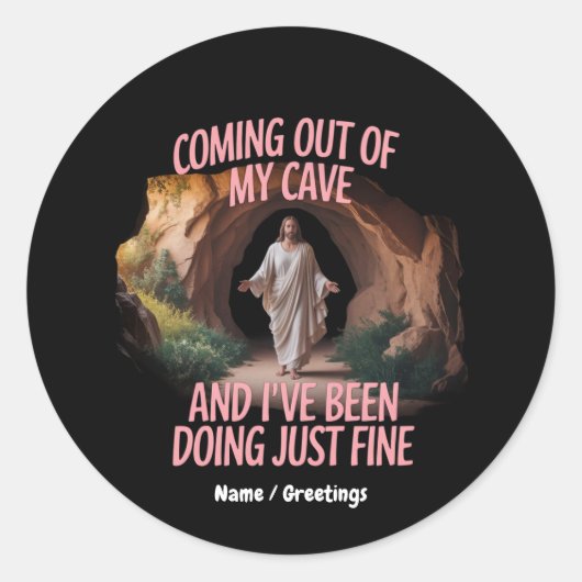Ik kom uit mijn grot en ik heb net gedaan ronde sticker (Voorkant)