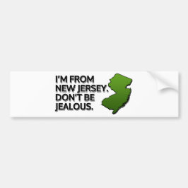 Ik kom uit New Jersey. Wees niet jaloers. Bumpersticker