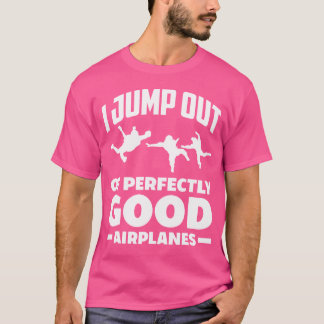 Ik kom uit perfect goede vliegtuigen Funny Skydi T-shirt