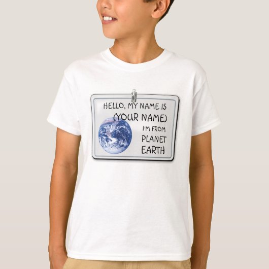Ik kom uit Planet Earth (aanpasbaar) T-shirt (Voorkant)