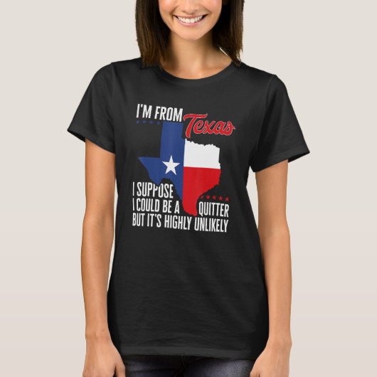 Ik kom uit Texas, ik kan een uitstapje zijn, maar  T-shirt (Voorkant)