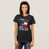 Ik kom uit Texas, ik kan een uitstapje zijn, maar  T-shirt (Voorkant volledig)