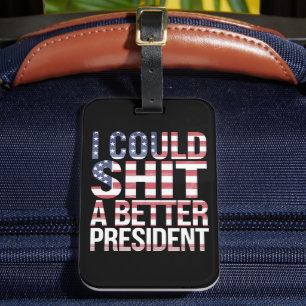 Ik kon een betere president naaien Anti Trump Bagagelabel