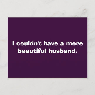 Ik kon geen mooiere man hebben. briefkaart