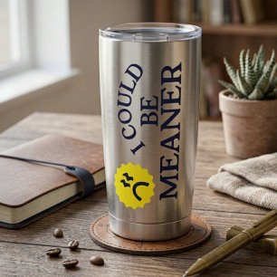 Ik kon gemener zijn – Grappige thermische tumbler Geïsoleerde Drinkbeker