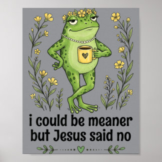 Ik kon gemener zijn maar Jezus zei nee grappige ki Poster
