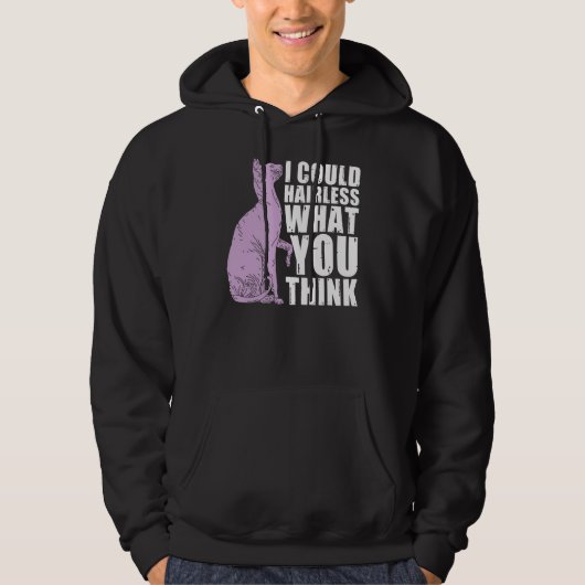 Ik kon haarloos zijn wat je denkt Sphynx Cat Hoodie (Voorkant)