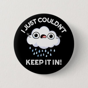 Ik kon het gewoon niet in grappige wolken houden, ronde button 5,7 cm
