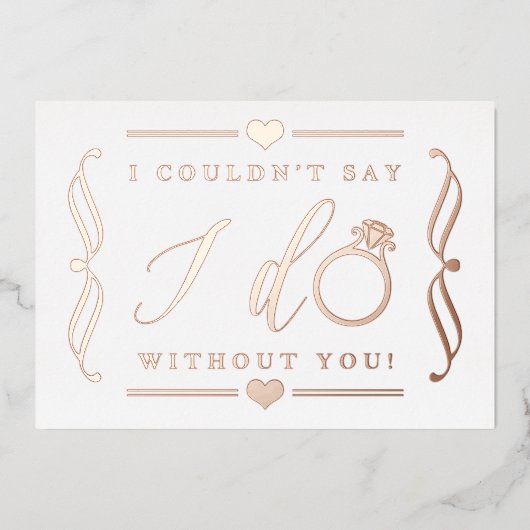 Ik kon niet zeggen dat ik zonder jou deed. | Reëel Folie Uitnodiging (Voorkant)