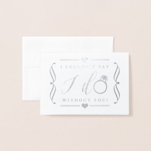 Ik kon niet zeggen dat ik zonder jou deed | Silver Folie Kaarten (Voorkant met envelop)