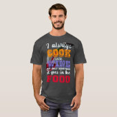 Ik kook altijd met wijn Slogan T-shirt (Voorkant volledig)