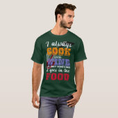 Ik kook altijd met wijn Slogan T-shirt (Voorkant volledig)