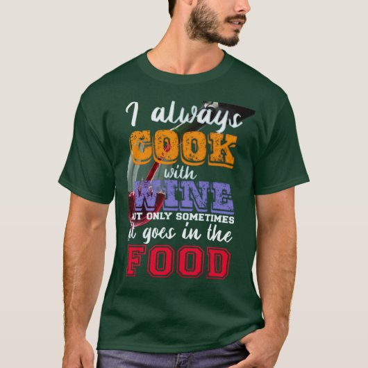 Ik kook altijd met wijn Slogan T-shirt (Voorkant)